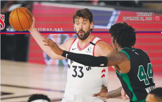  ?? AP PHOTO ?? In this Sept. 1, 2020 (September 2 in Manila) file photo, Toronto Raptors’ Marc Gasol (No. 33) looks to pass as Boston Celtics’ Robert Williams 3rd (No. 44) defends in the first half of an NBA conference semifinal playoff basketball game in Lake Buena Vista, Florida.