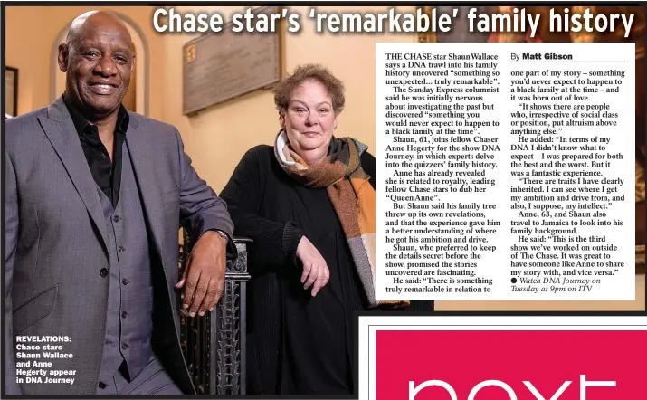  ?? ?? REVELATION­S: Chase stars Shaun Wallace and Anne Hegerty appear in DNA Journey