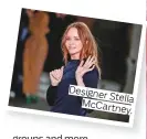  ??  ?? Designer Stella McCartney.