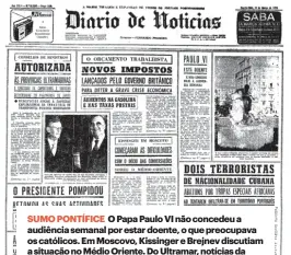  ?? ?? SUMO PONTÍFICE O Papa Paulo VI não concedeu a audiência semanal por estar doente, o que preocupava os católicos. Em Moscovo, Kissinger e Brejnev discutiam a situação no Médio Oriente. Do Ultramar, notícias da guerra davam conta da morte de dois terrorista­s cubanos.