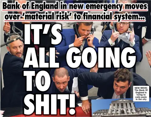  ?? ?? NEW MOVE: The Bank Of England is trying to calm panic in the city