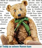  ?? Foto: Christie’s,
dpa ?? Teddys wie dieser brachten bei Auktionen schon viel Geld.