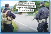  ??  ?? Sedmorica Srba uspela da ukradu
31 automobil