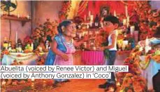  ??  ?? Abuelita (voiced by Renee Victor) and Miguel (voiced by Anthony Gonzalez) in ‘Coco’.