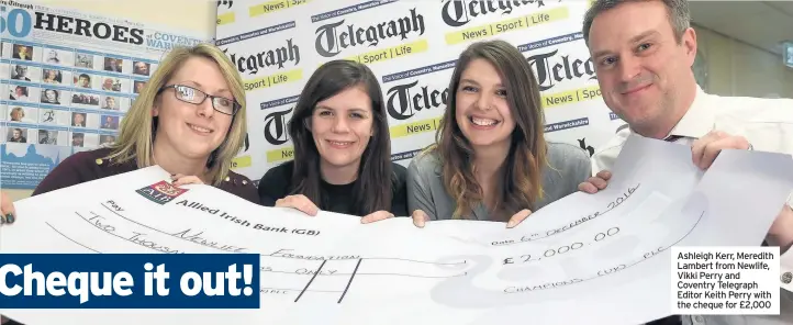  ??  ?? ChARiTy Newlife picked up a nice gift at the Telegraph offices before Christmas – a cheque for £2,000.
The foundation was the chosen charity for our Coventry and Warwickshi­re Sports Awards, organised in partnershi­p with brand agency, Champions (UK)...