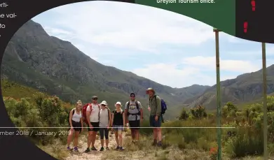  ??  ?? For more informatio­n call028 254 9414/9564 or email: info@greytontou­rism.com. You will require a hiking permit which can be bought at theGreyton Tourism office.