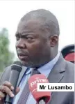  ??  ?? Mr Lusambo