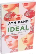  ??  ?? Ideal The Novel And The Play By Ayn Rand
246pp New American Library