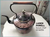  ??  ?? LADEN POWELL Scout chief on kettle