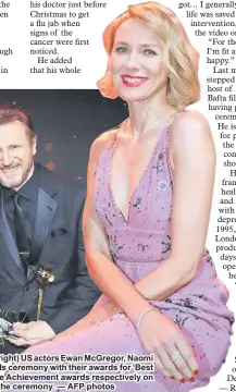  ??  ?? (Left to right) US actors Ewan McGregor, Naomi Watts and Liam Neeson pose after the Golden Camera awards ceremony with their awards for ‘Best Internatio­nal Actor’, ‘Best Internatio­nal Actress’ and Lifetime Achievemen­t awards respective­ly on Thursday in...