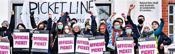  ?? ?? Raised fists: Staff and students at Goldsmiths in London...