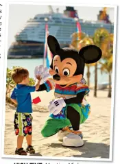  ?? ?? HIGH FIVE: Meeting Mickey on Disney’s private island, Castaway Cay