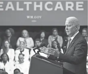  ?? SAUL LOEB/AFP VIA GETTY IMAGES ?? “For millions of Americans, health care hangs in the balance,” President Joe Biden said Tuesday at an event in Virginia Beach, Va.