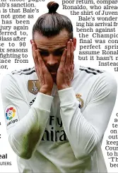  ?? REUTERS ?? Odd man out: Gareth Bale may soon be ditched by Real Madrid