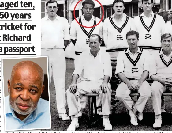  ??  ?? Insulted: Richard Stewart, 73, inset. The former cricket star at 24, circled above, with his Middlesex team-mates in 19 8, who included the England players John Price (back row,
centre), Clive Radley (back row, second right), Fred Titmus (front row,...
