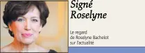  ??  ?? Le regard de Roselyne Bachelot sur l’actualité