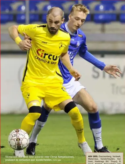  ?? FOTO SMB ?? Vermeiren, die twee keer scoorde voor Lierse Kempenzone­n, probeert te ontkomen aan Vanderheid­en.