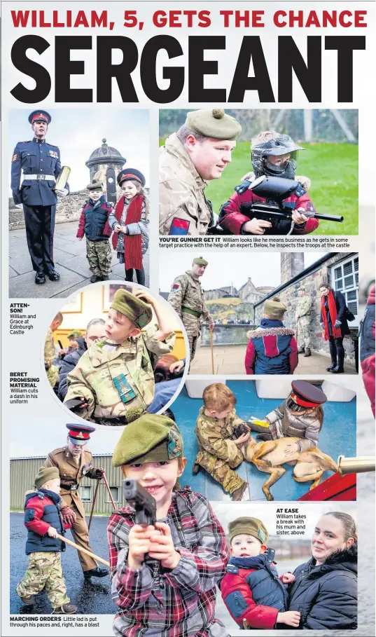  ??  ?? ATTENSON! William and Grace at Edinburgh Castle BERET PROMISING MATERIAL William cuts a dash in his uniform MARCHING ORDERS Little lad is put through his paces and, right, has a blast YOU’RE GUNNER GET IT William looks like he means business as he gets...