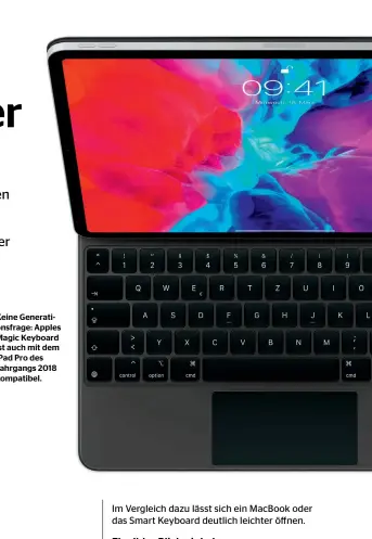  ??  ?? Keine Generation­sfrage: Apples Magic Keyboard ist auch mit dem iPad Pro des Jahrgangs 2018 kompatibel.