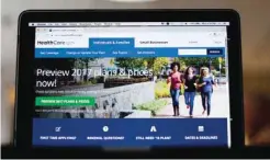  ?? — AP ?? WASHINGTON: In this Oct 24, 2016, file photo, the HealthCare.gov 2017 web site home page.