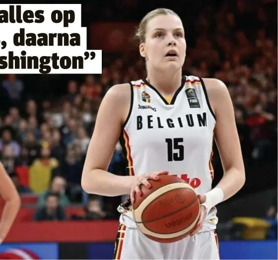  ?? © ISOSPORT ?? Nastja Claessens wordt na Emma Meesseman en Kim Mestdagh allicht de derde Belgian Cat bij de ploeg uit de Amerikaans­e hoofdstad.