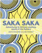 ?? ?? Saka Saka: Adventures in African cooking, south of the Sahara by Anto Cocagne and Aline Princet, Murdoch Books, $47.99