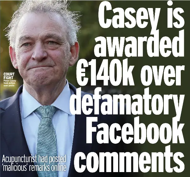 Casey is awarded €140k over defamatory Facebook comments - PressReader