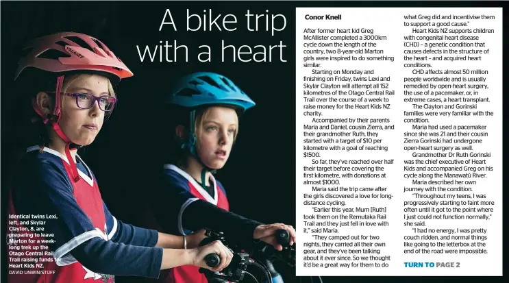  ?? DAVID UNWIN/STUFF ?? Identical twins Lexi, left, and Skylar Clayton, 8, are preparing to leave Marton for a weeklong trek up the Otago Central Rail Trail raising funds for Heart Kids NZ.
Learn more at kupu.maori.nz