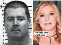  ??  ?? The real John and Debra