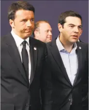  ?? Francois Walschaert­s / Associated Press ?? Italian Prime Minister Matteo Renzi ( left) and Greek leader Alexis Tsipras attend the summit.