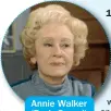  ??  ?? Annie Walker (Doris Speed)