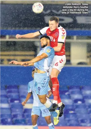  ??  ?? LOAN RANGER: Stoke defender Harry Souttar was a big hit during his time at Fleetwood Town.