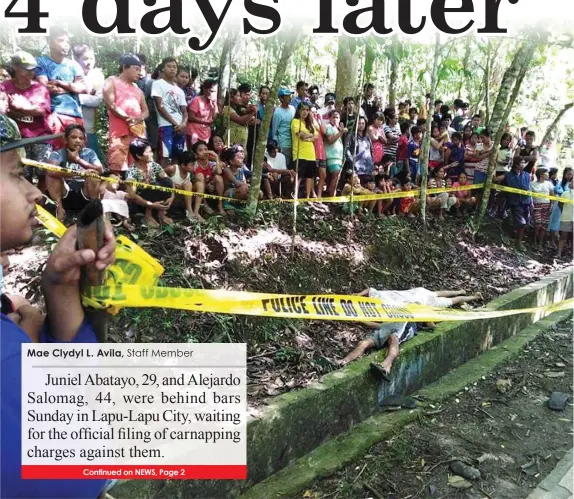  ??  ?? Locals gather around the spot where the bodies of Juniel Abatayo and Alejardo Salomag were found early morning yesterday in Barangay Campo 8, Toledo City. COURTESY OF SHERIZA MAE UY OF BOMBO RADYO CEBU