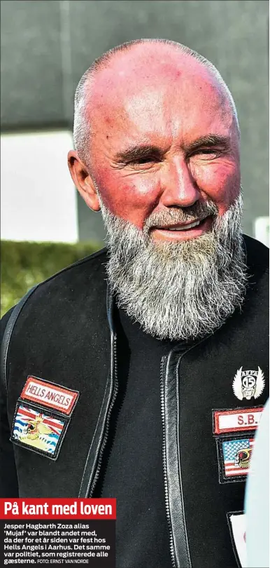  ?? FOTO: ERNST VAN NORDE ?? På kant med loven
Jesper Hagbarth Zoza alias ’ Mujaf’ var blandt andet med, da der for et år siden var fest hos Hells Angels i Aarhus. Det samme var politiet, som registrere­de alle gæsterne.