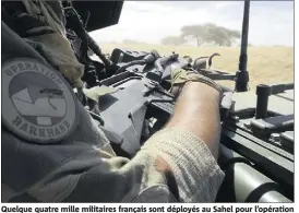  ?? (Photo d’illustrati­on AFP) ?? Quelque quatre mille militaires français sont déployés au Sahel pour l’opération antidjihad­iste Barkhane. Ces deux décès portent à douze le nombre de militaires français tués depuis le lancement de Barkhane, à l’été .