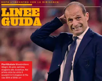  ?? AFP ?? Plurititol­ato Massimilia­no Allegri, 55 anni, settima stagione alla Juventus. Nel primo ciclo ha vinto 5 scudetti in 5 stagioni di fila (dal 2014 al 2019)