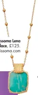  ??  ?? Missoma Lena necklace, £125. Visit missoma.com