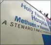  ?? STUART CAHILL — BOSTON HERALD, FILE ?? Holy Family Hospital in Methuen is one of nine hospitals in the state run by Steward Health Care, a company that Gov. Maura Healey has said should sell its operations and get out of Massachuse­tts.