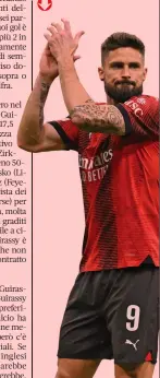  ?? GETTY ?? Tre stagioni al Milan, uno scudetto, un coro
Olivier Giroud, 37 anni, è arrivato al Milan nel 2021. Ha vinto subito lo scudetto (“si è girato Giroud”), in totale 47 gol in 127 partite