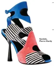  ??  ?? Sandals, Pierre Hardy