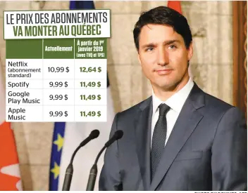  ?? PHOTO D’ARCHIVES, AFP ?? Justin Trudeau (photo) a promis de ne pas imposer de - taxe Netflix », mais doit respecter l’entente d’harmonisat­ion de la TPS/TVQ, entrée en vigueur en 2013.