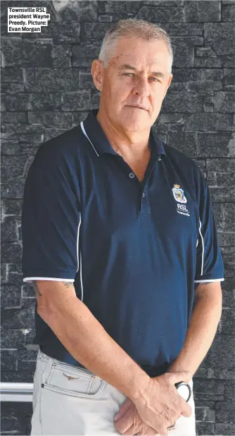  ?? Picture: Evan Morgan ?? Townsville RSL president Wayne Preedy.