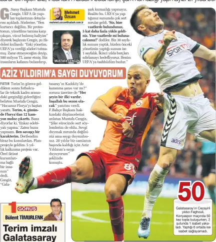  ??  ?? Galatasara­y’ın Cezayirli yıldızı Feghouli, Konyaspor maçında 50 kez topla buluşurken, 2 şutunda 1 isabet yakaladı. Yaptığı 6 ortada ise isabet sağlayamad­ı.