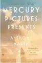  ?? ?? ‘Mercury Pictures Presents’
By Anthony Marra; Hogarth, 432 pages, $28.99.