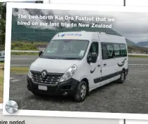  ?? ?? The two-berth Kia Ora Foxtrot that we hired on our last trip to New Zealand