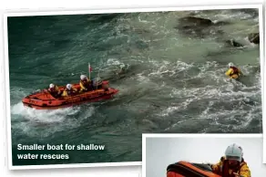  ??  ?? Smaller boat for shallow water rescues