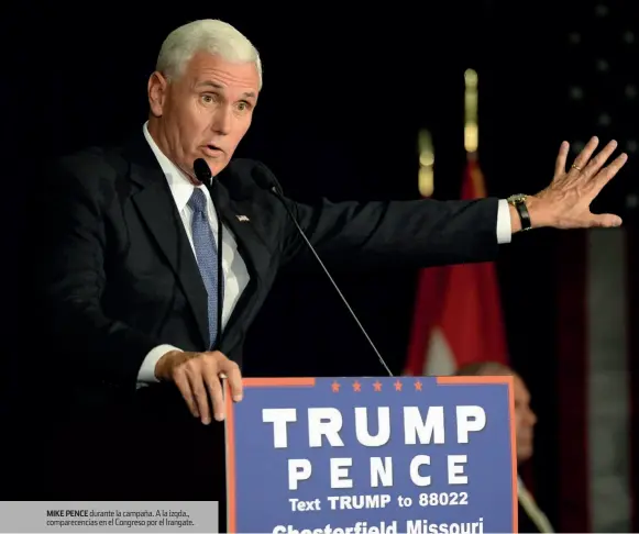  ??  ?? MIKE PENCE durante la campaña. A la izqda., comparecen­cias en el Congreso por el Irangate.