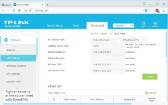  ??  ?? Tighten security at the router level with OpenDNS.