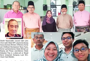  ??  ?? Shaikh Naeemuddin (second right) joins (from right) Sibuti MP Lukanisman Awang Sauni, Assistant Minister of Women, Family and Childhood Developmen­t Rosey Yunus, former parliament­arian Datuk Ahmad Lai Bujang and Piasau assemblyma­n Datuk Sebastian Ting in a photo-call at Masjid Darul Istiqamah Kampung Luak Miri. (Inset) Said Mohidin. Suryanti takes a wefie with (from left) Mohd Farez and their sons – Aiman Akmal and Harith Haziq.