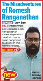  ??  ?? Explorer… Romesh on his travels